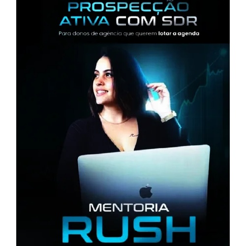 Mentoria Rush - A Braba da Prospecção