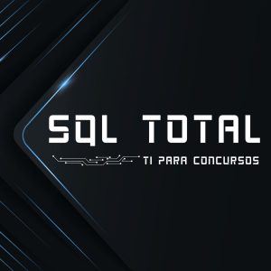 SQL TOTAL para concursos - EVEREST TREINAMENTO