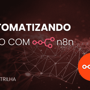 Automatizando Tudo com N8N - Asimov Academy